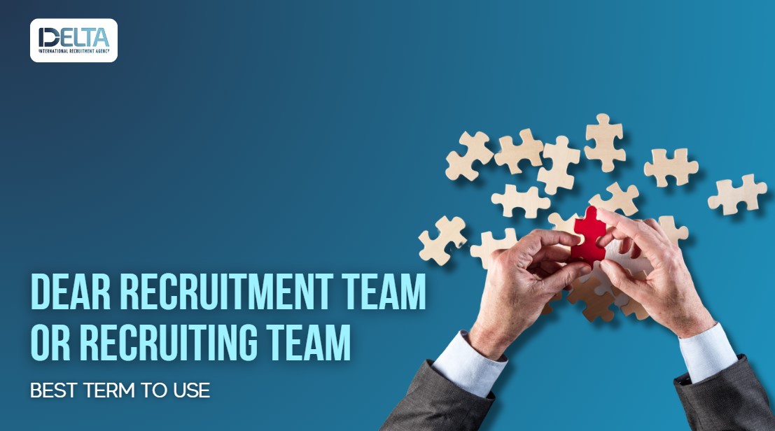 Dear Recruitment Team or Recruiting Team: Best Term to Use